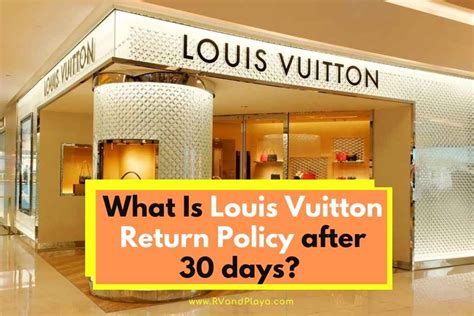 can you return louis vuitton after 30 days|Louis Vuitton return policy 2022.